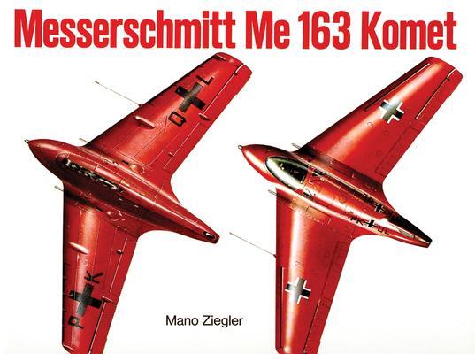 Cover: 9780887402326 | Messerschmitt Me 163 "Komet" Vol.I | Mano Ziegler | Taschenbuch | 1997