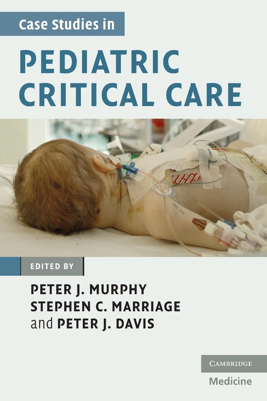 Cover: 9780521878340 | Case Studies in Pediatric Critical Care | Peter J. Marriage Murphy