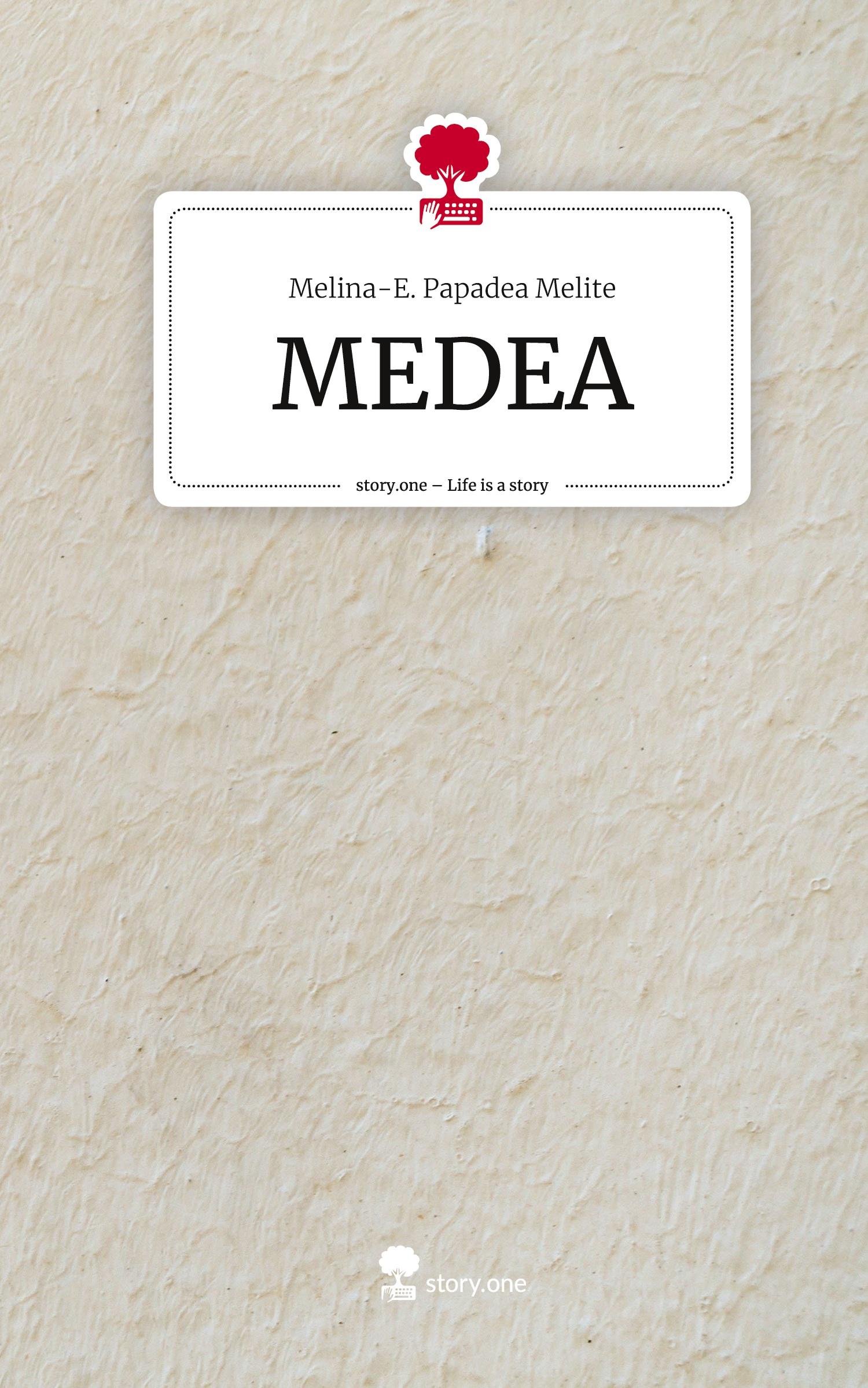 Cover: 9783711573940 | MEDEA. Life is a Story - story.one | Melina-E. Papadea Melite | Buch