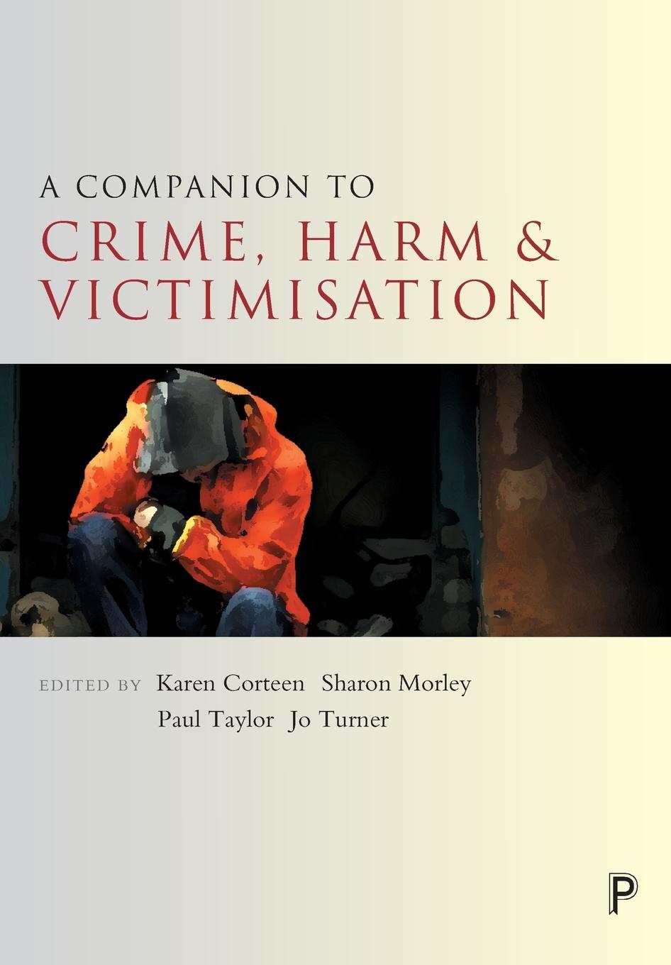 Cover: 9781447325727 | A companion to crime, harm and victimisation | Karen Corteen (u. a.)