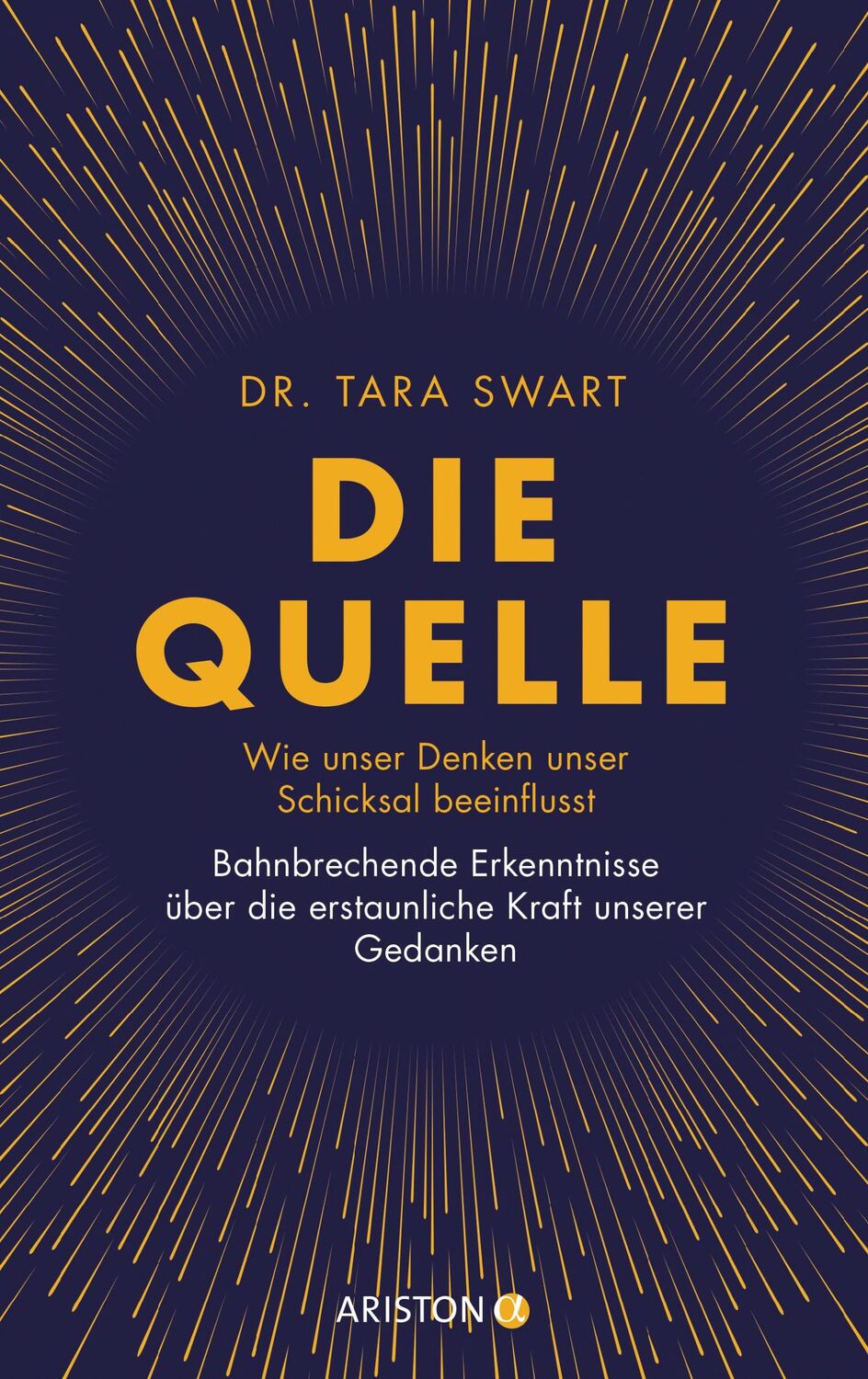 Cover: 9783424202083 | Die Quelle | Tara Swart | Buch | 288 S. | Deutsch | 2019 | Ariston