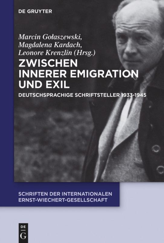 Cover: 9783110452785 | Zwischen Innerer Emigration und Exil | Marcin Golaszewski (u. a.)