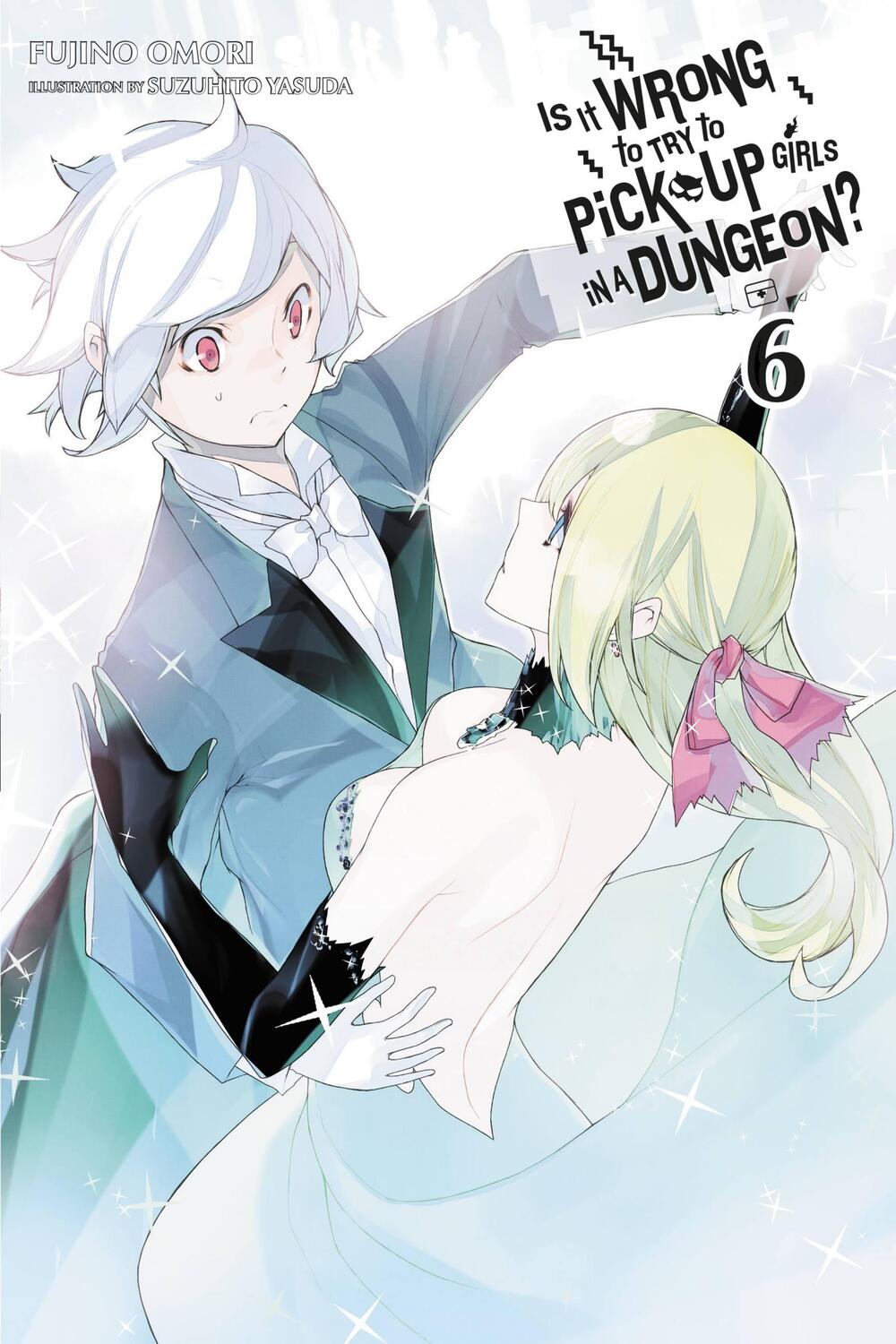 Cover: 9780316394161 | Is It Wrong to Try to Pick Up Girls in a Dungeon?, Vol. 6 (light...