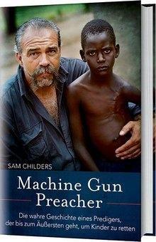 Cover: 9783865917430 | Machine Gun Preacher | Sam Childers | Buch | 256 S. | Deutsch | 2012