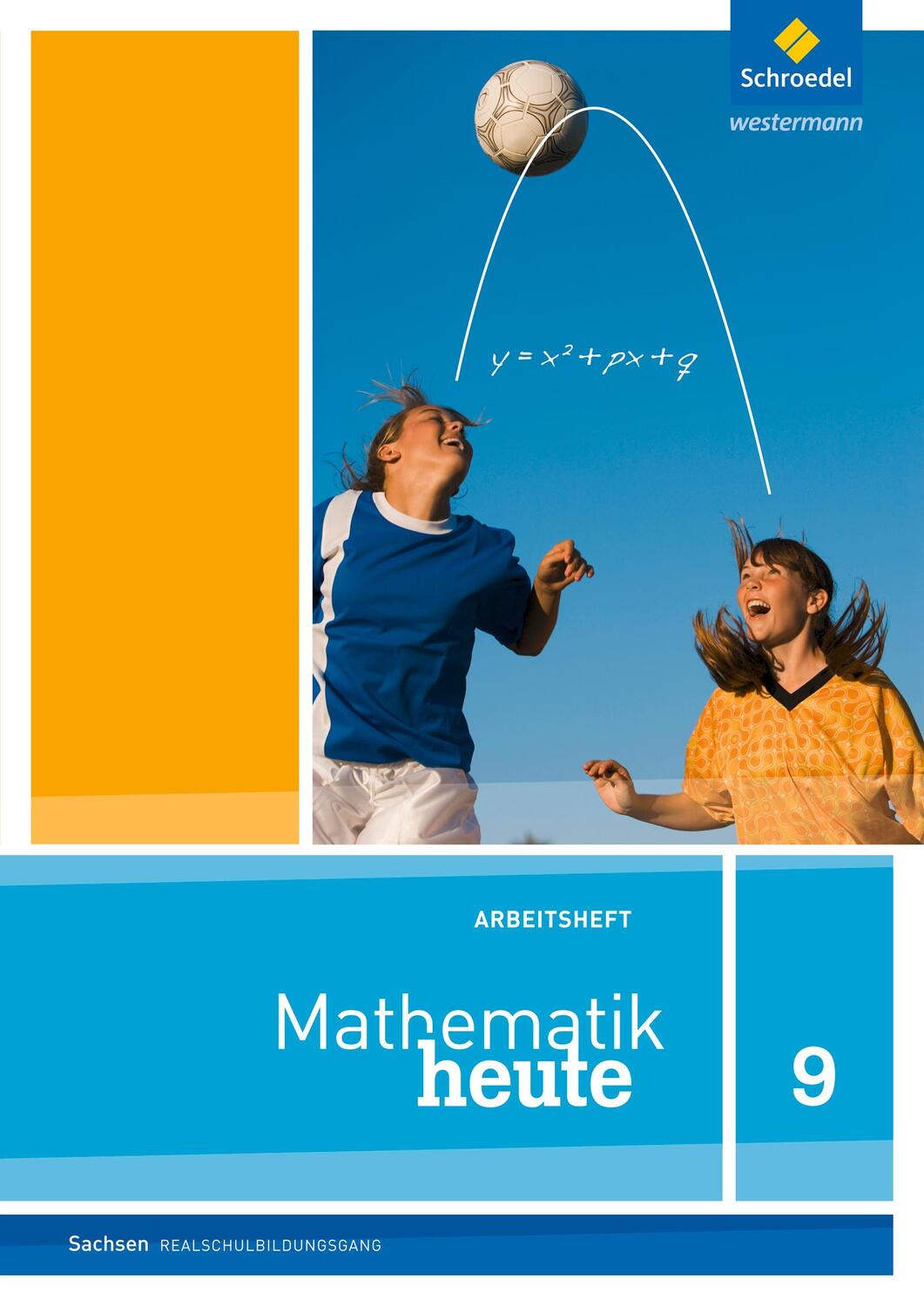 Cover: 9783507810372 | Mathematik heute 9. Arbeitsheft. Realschulbildung. Sachsen | Broschüre
