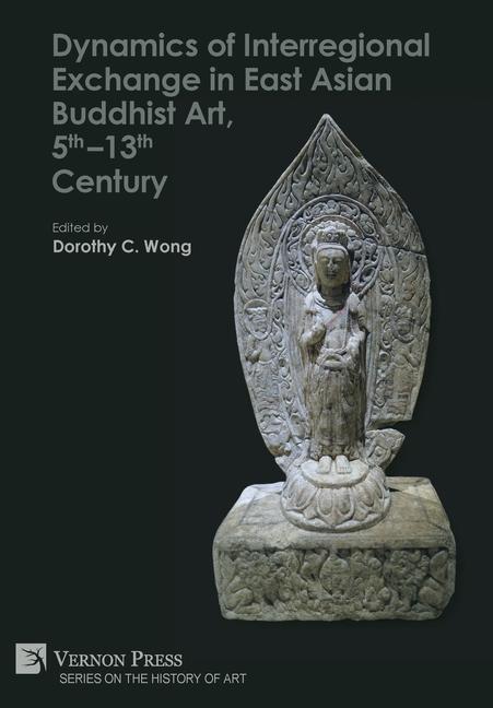 Cover: 9781648891182 | Dynamics of Interregional Exchange in East Asian Buddhist Art,...