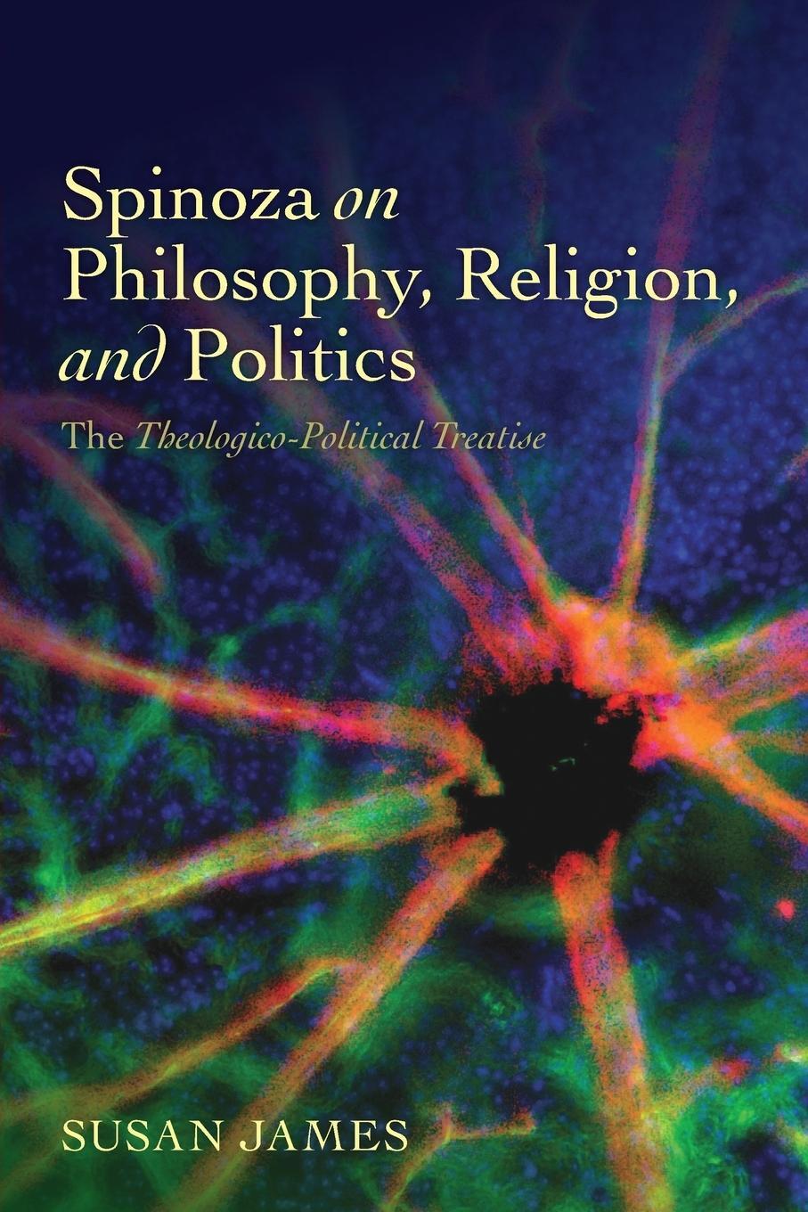 Cover: 9780198701217 | Spinoza on Philosophy, Religion, and Politics | Susan James | Buch