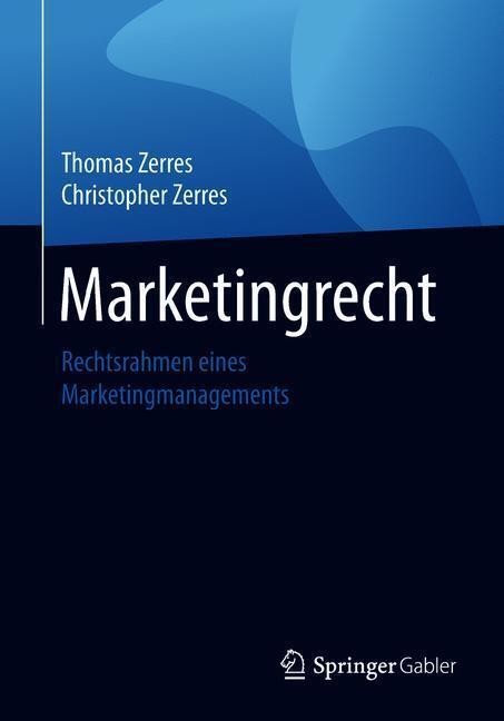 Cover: 9783658221584 | Marketingrecht | Rechtsrahmen eines Marketingmanagements | Taschenbuch