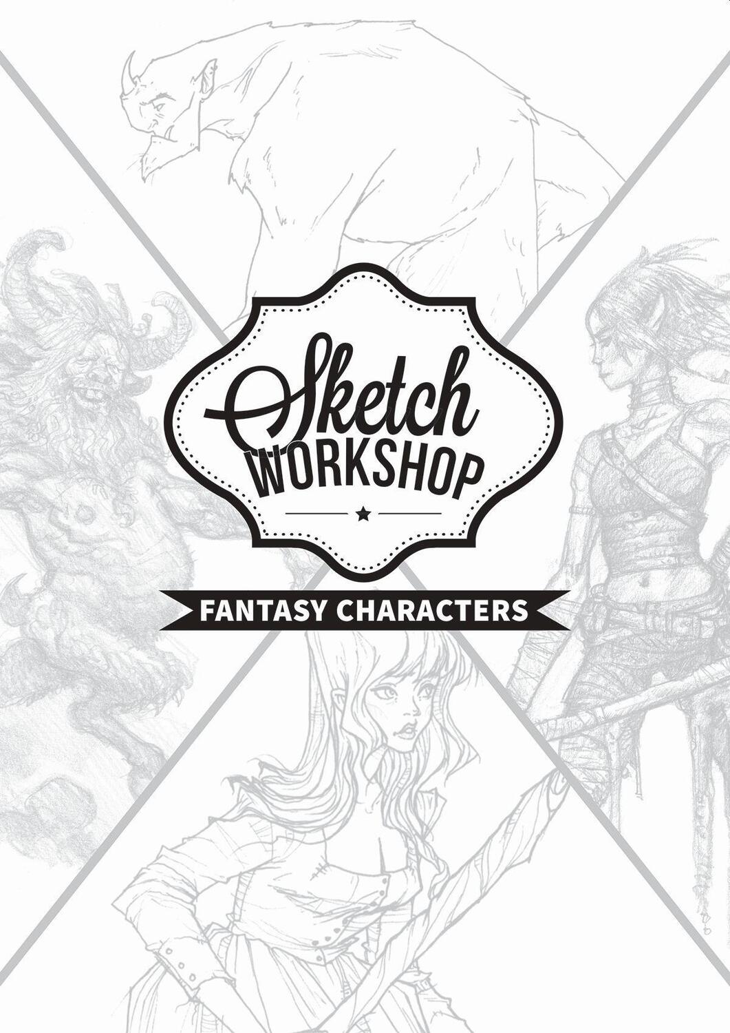 Cover: 9781909414808 | Sketch Workshop: Fantasy Characters | 3dtotal Publishing | Taschenbuch