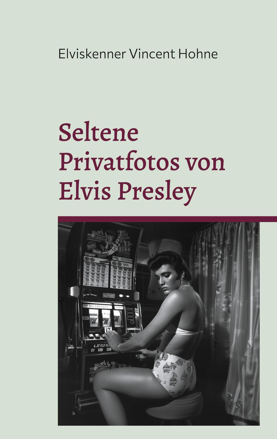 Cover: 9783759719867 | Seltene Privatfotos von Elvis Presley | 1960 - 1970 | Hohne | Buch