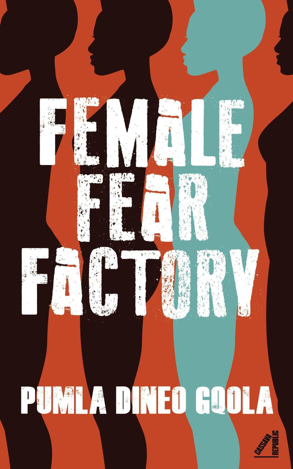 Cover: 9781913175153 | Female Fear Factory | Dismantling Patriarchy's Violent Toolkit | Gqola