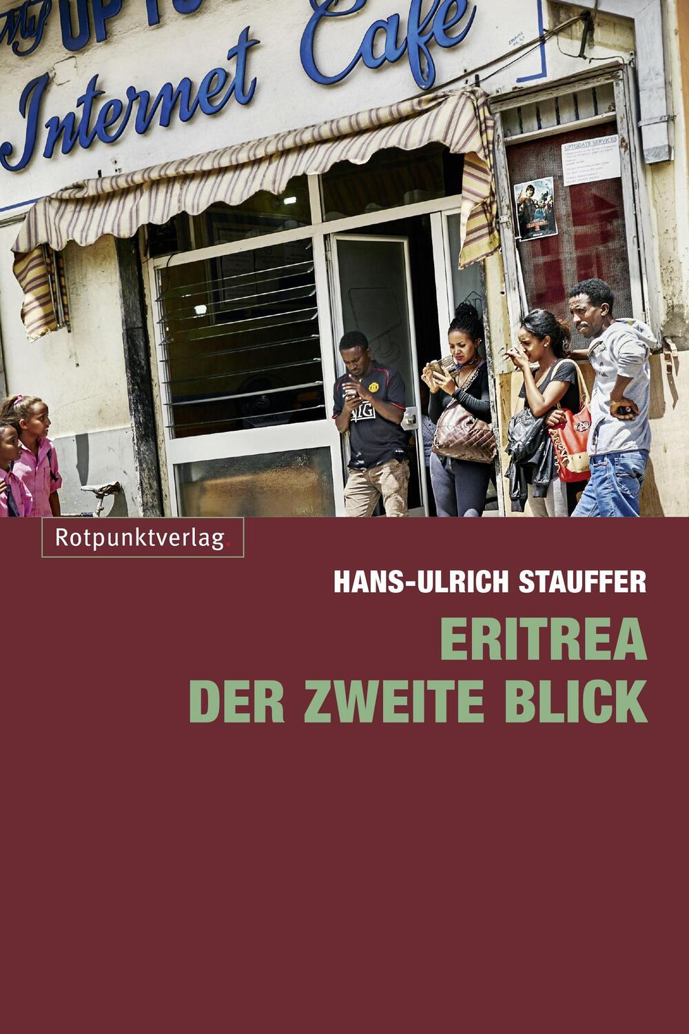 Cover: 9783858698735 | Eritrea - der zweite Blick | Hans-Ulrich Stauffer | Taschenbuch | 2020