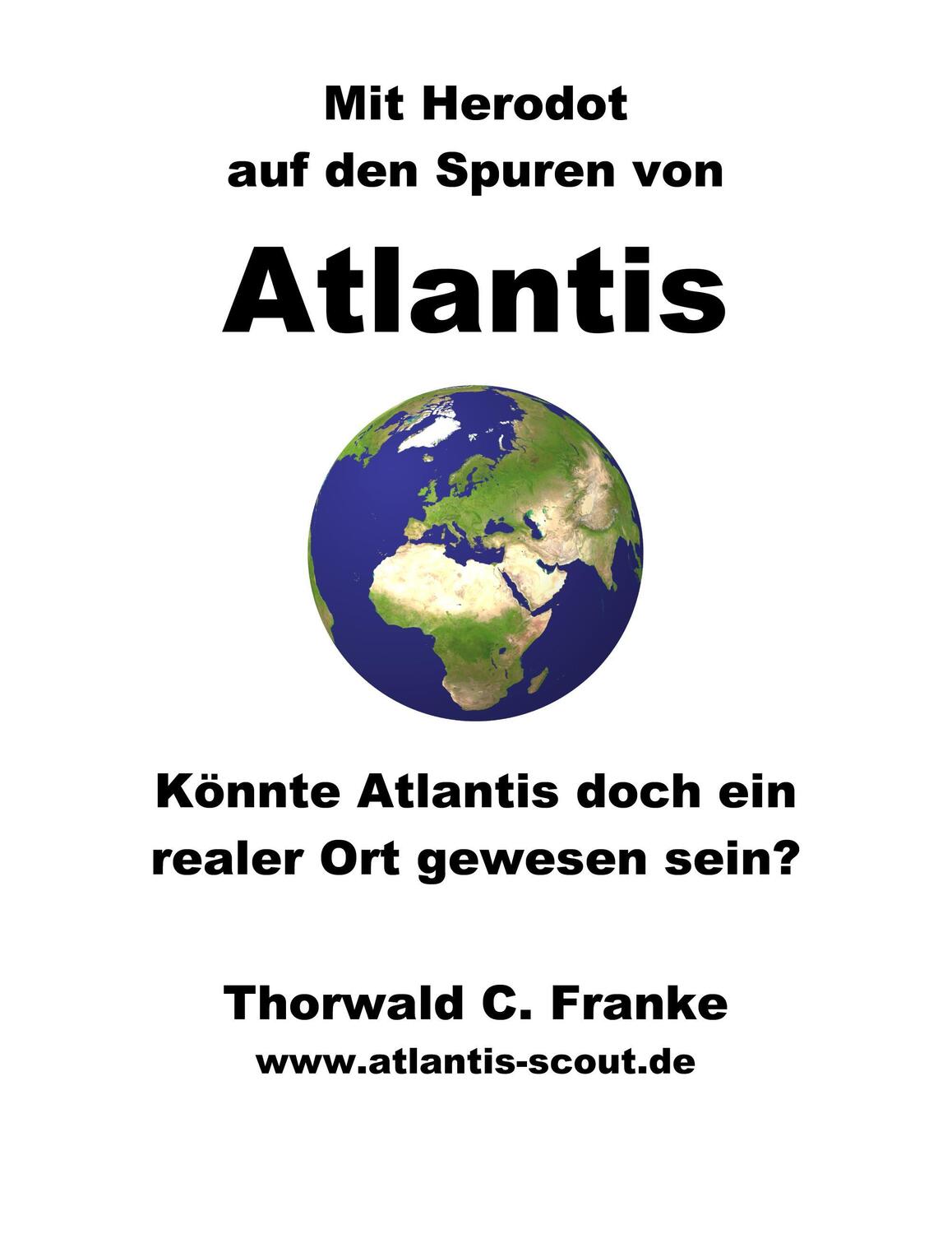 Cover: 9783741255649 | Mit Herodot auf den Spuren von Atlantis | Thorwald C. Franke | Buch