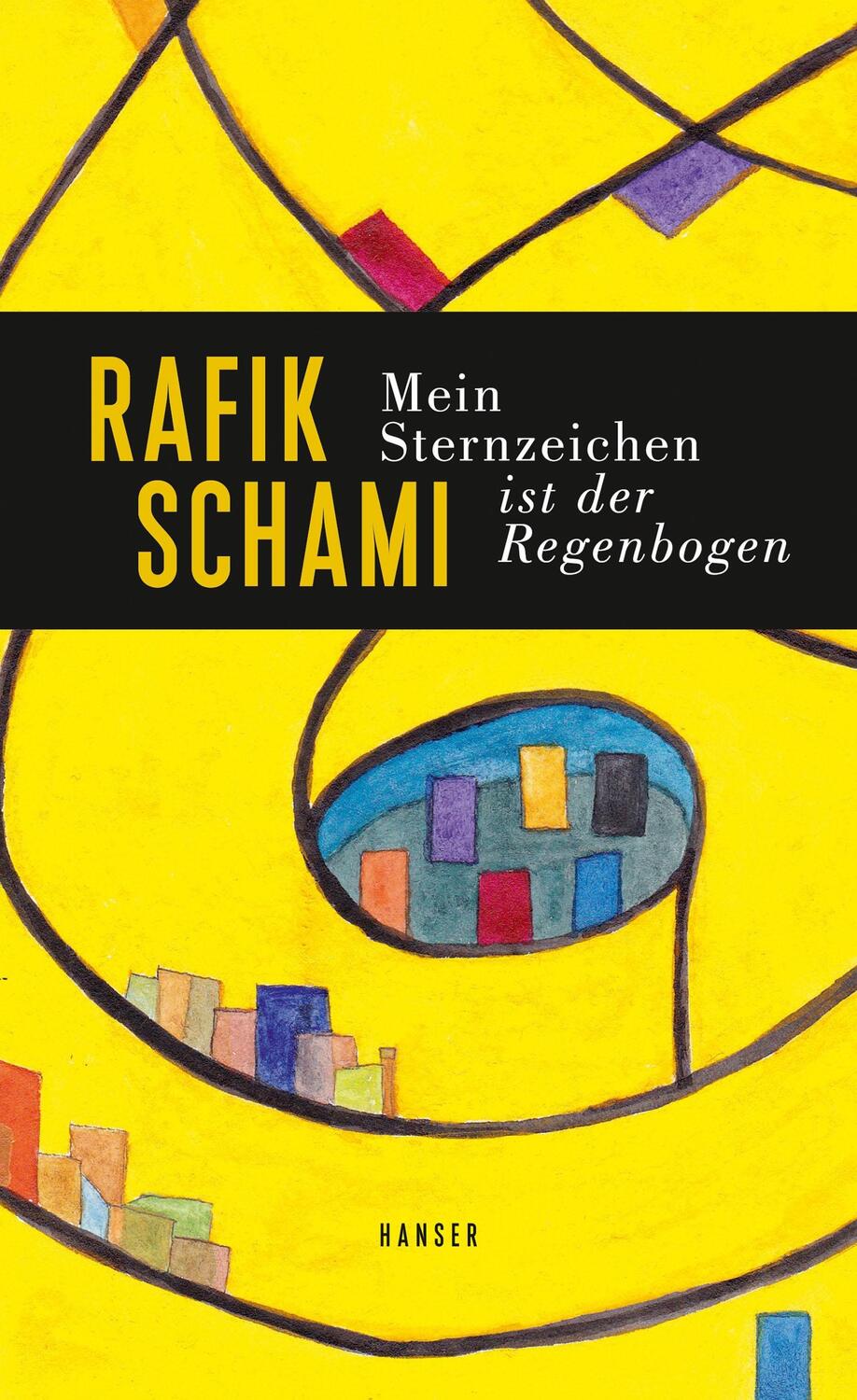 Cover: 9783446270879 | Mein Sternzeichen ist der Regenbogen | Rafik Schami | Buch | 320 S.