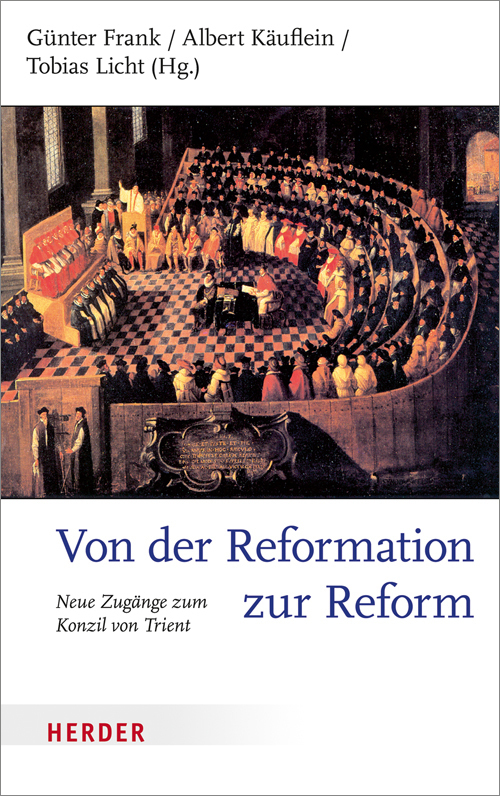 Cover: 9783451333354 | Von der Reformation zur Reform | Neue Zugänge zum Konzil von Trient