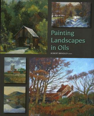 Cover: 9781847973146 | Painting Landscapes in Oils | Robert Brindley | Taschenbuch | Englisch
