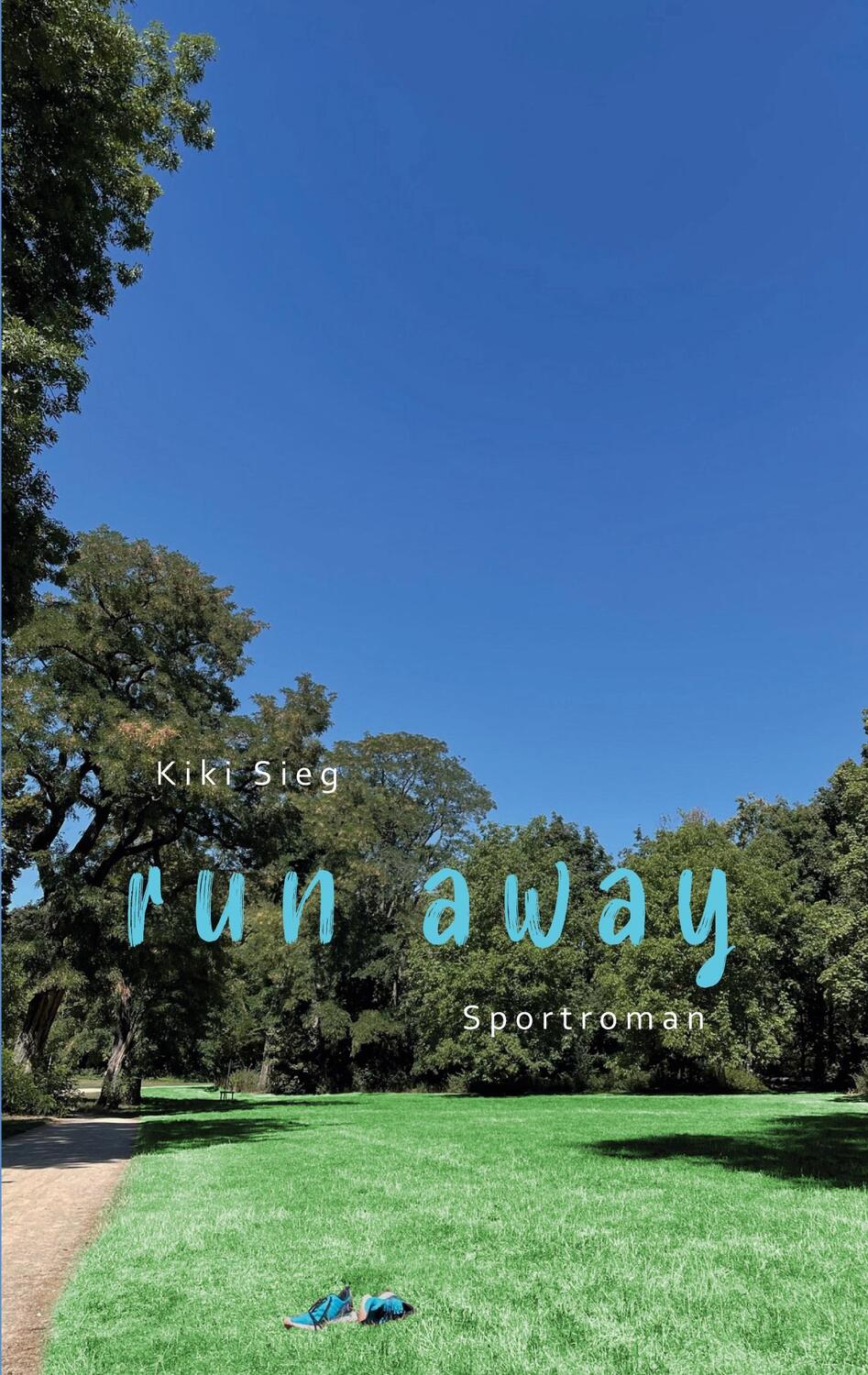Cover: 9783757886370 | Run Away | Sportroman | Kiki Sieg | Taschenbuch | Triathlon-Trilogie