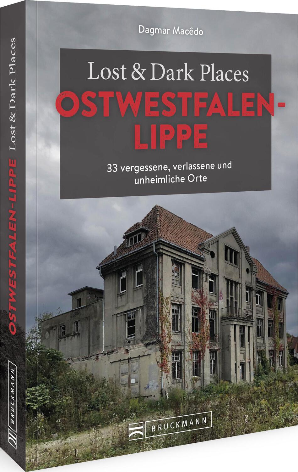 Cover: 9783734325403 | Lost &amp; Dark Places Ostwestfalen-Lippe | Dagmar Macêdo | Taschenbuch