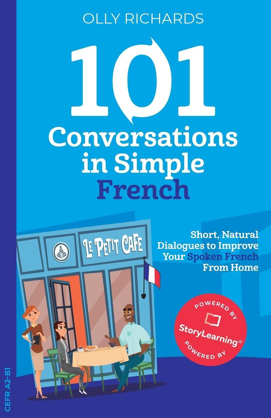Cover: 9781914190018 | 101 Conversations in Simple French | Olly Richards | Taschenbuch