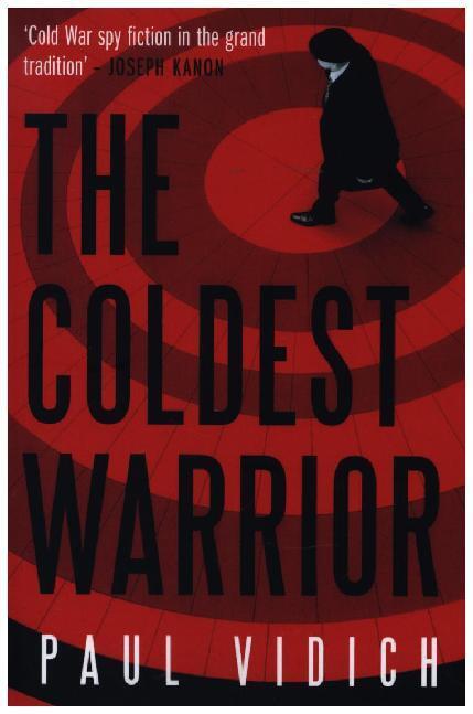 Cover: 9780857303332 | The Coldest Warrior | Paul Vidich | Taschenbuch | Englisch | 2020