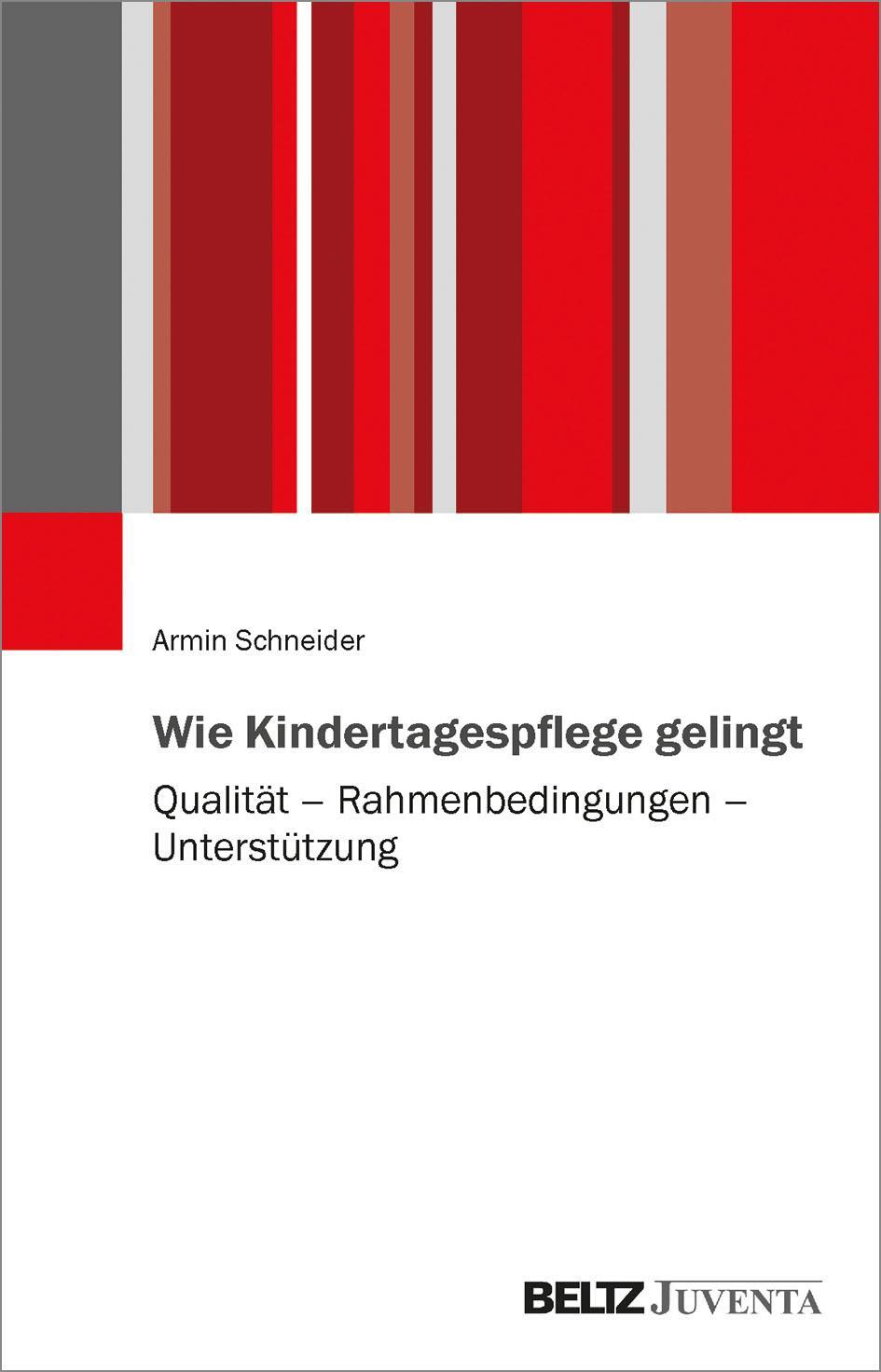 Cover: 9783779965428 | Wie Kindertagespflege gelingt | Armin Schneider | Taschenbuch | 2021