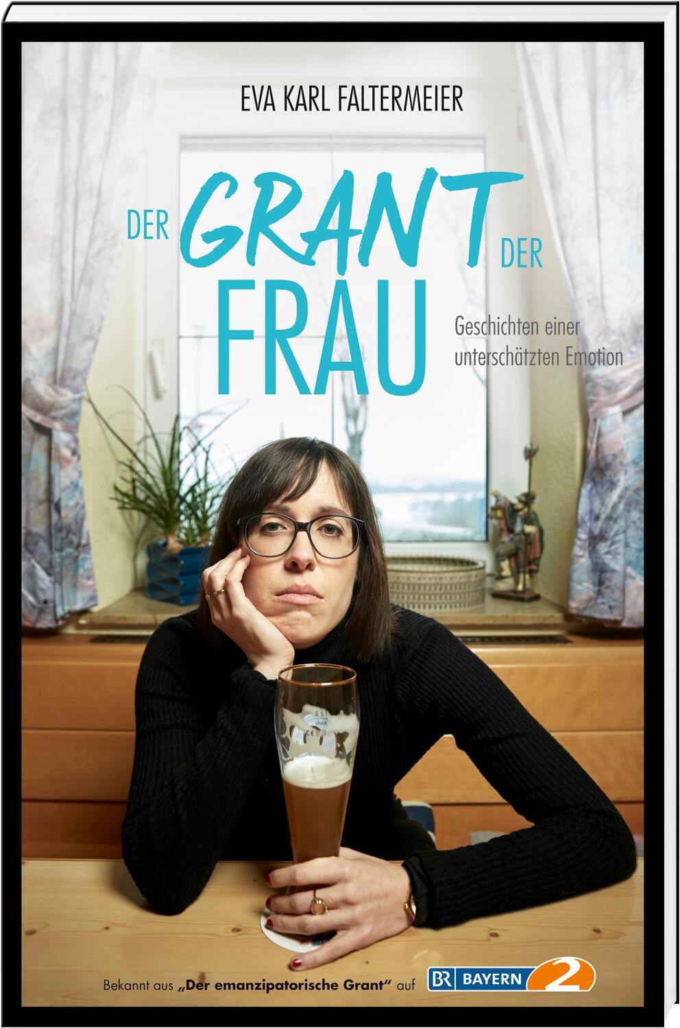 Cover: 9783955877842 | Der Grant der Frau | Geschichten einer unterschätzten Emotion | Buch