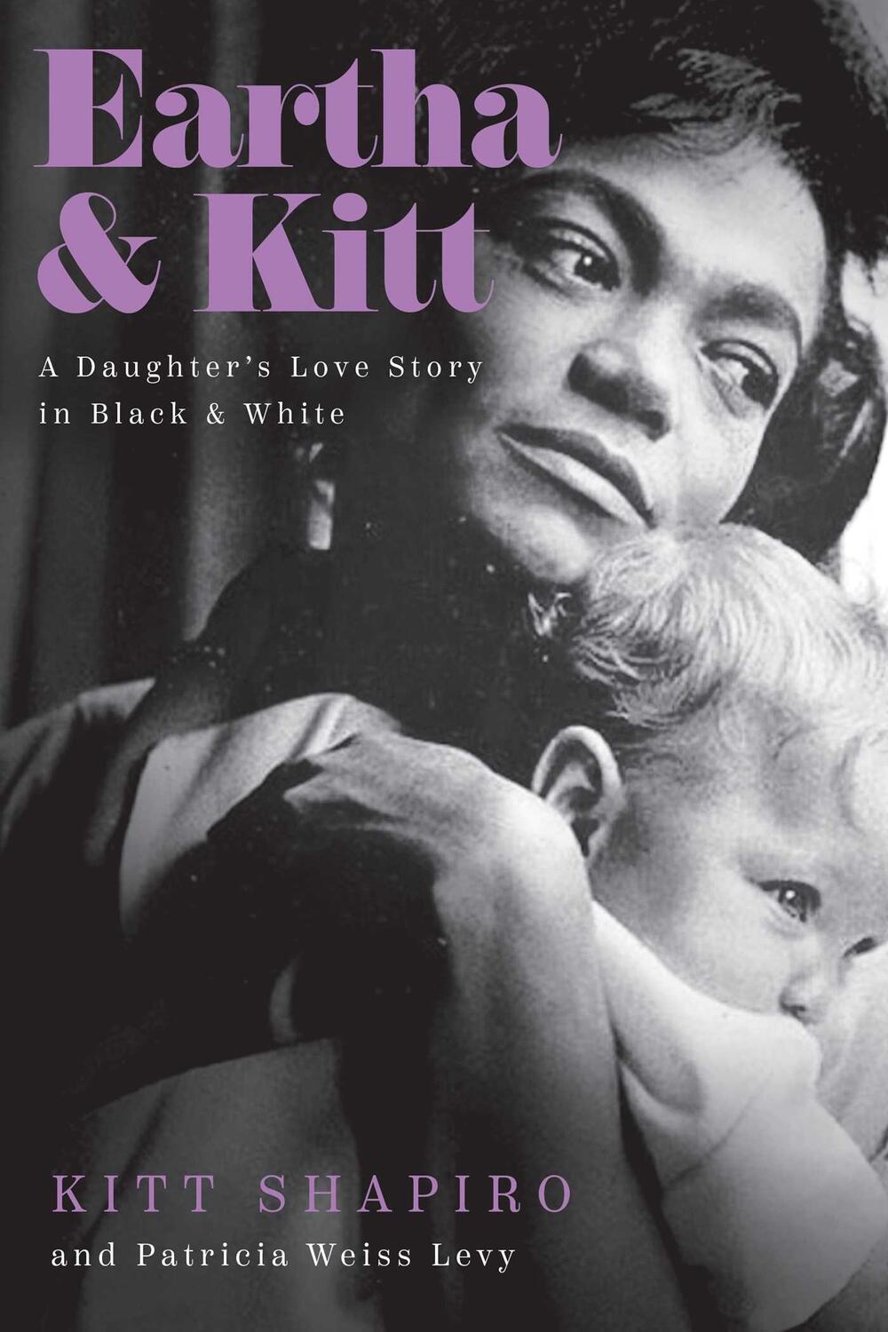 Cover: 9781643137544 | Eartha &amp; Kitt | A Daughter's Love Story in Black and White | Shapiro