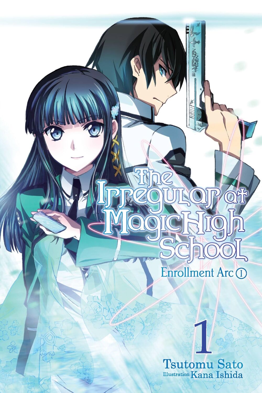 Cover: 9780316348805 | The Irregular at Magic High School, Vol. 1 (Light Novel) | Satou