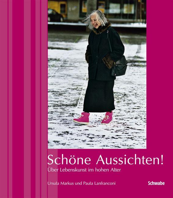 Cover: 9783796523090 | Schöne Aussichten! | Über Lebenskunst im hohen Alter | Lanfranconi