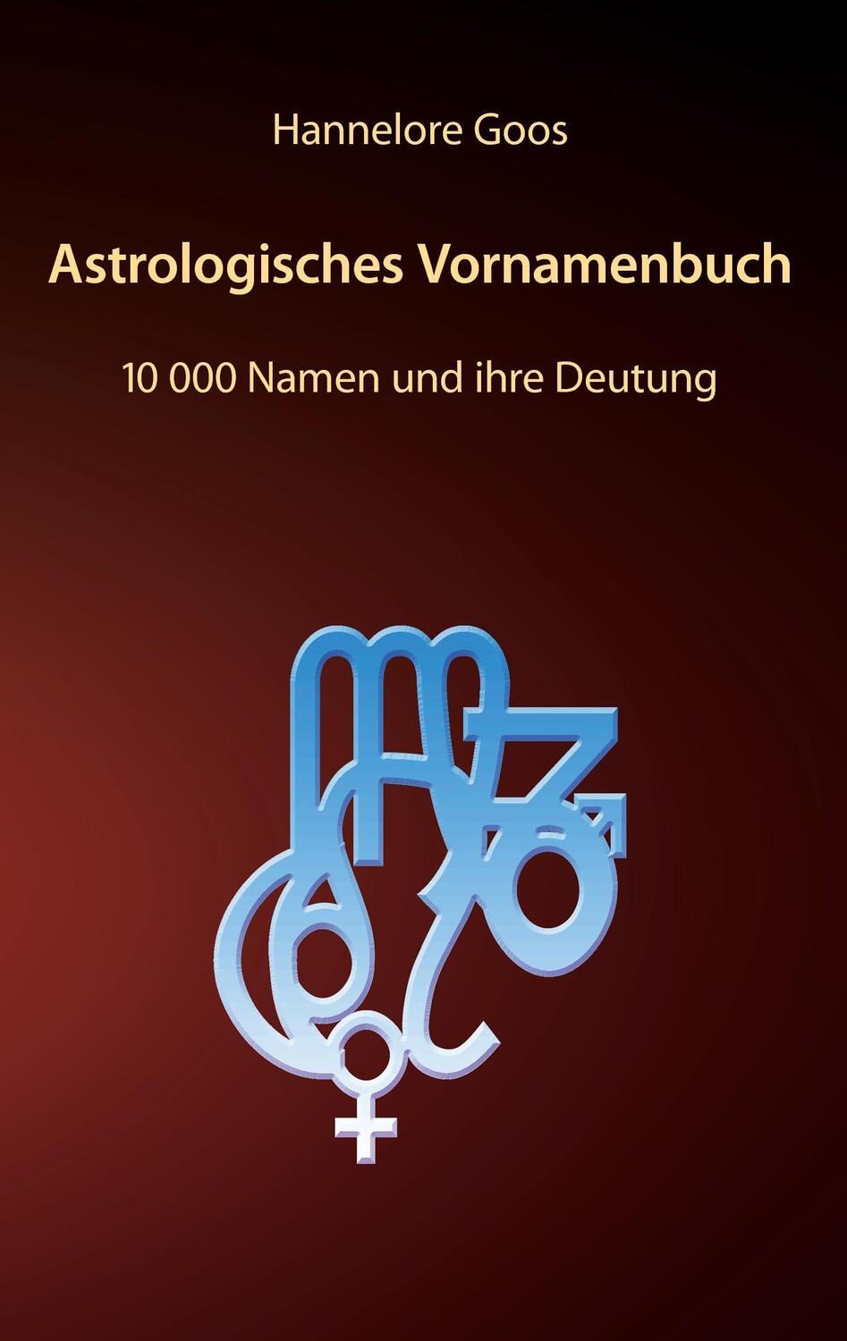 Cover: 9783743178847 | Astrologisches Vornamenbuch | 10 000 Namen und ihre Deutung | Goos