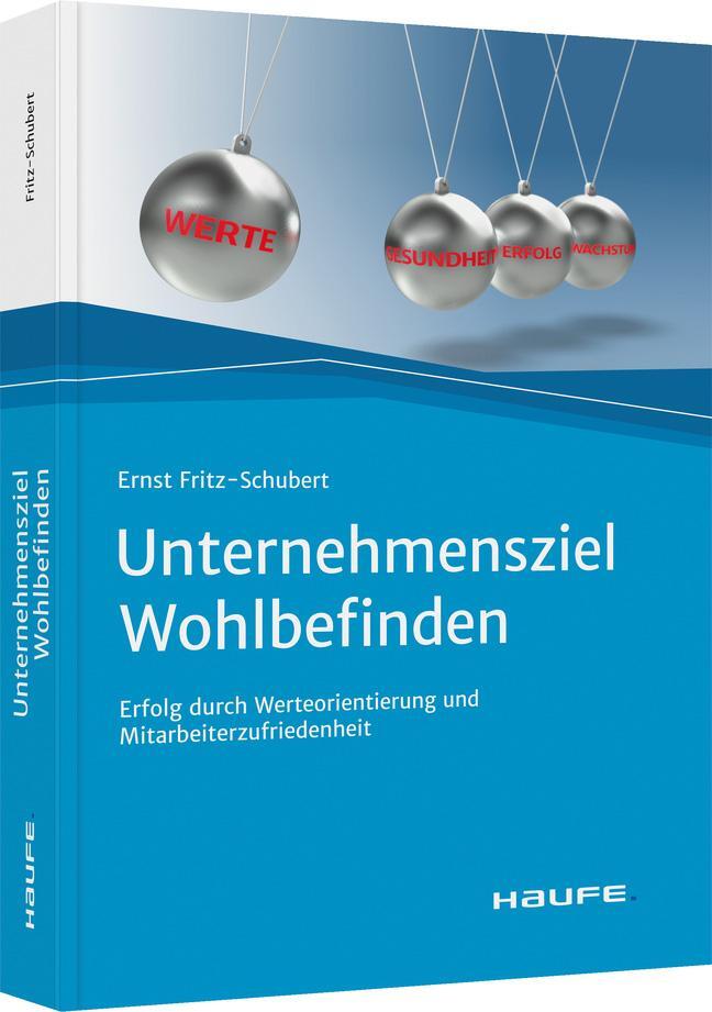 Cover: 9783648157381 | Unternehmensziel Wohlbefinden | Ernst Fritz-Schubert | Taschenbuch