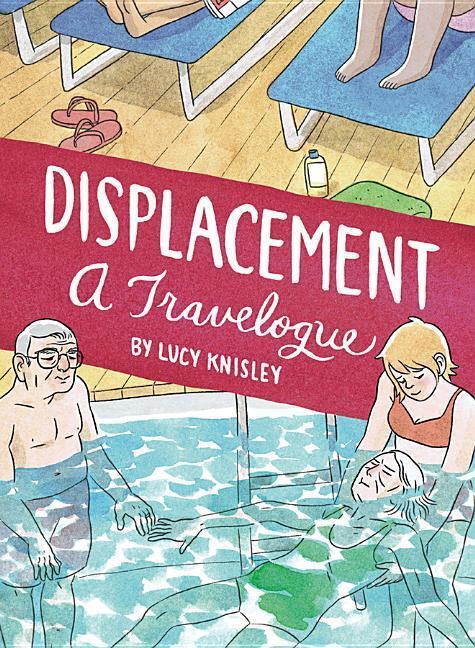 Cover: 9781606998106 | Displacement | Lucy Knisley | Taschenbuch | Kartoniert / Broschiert