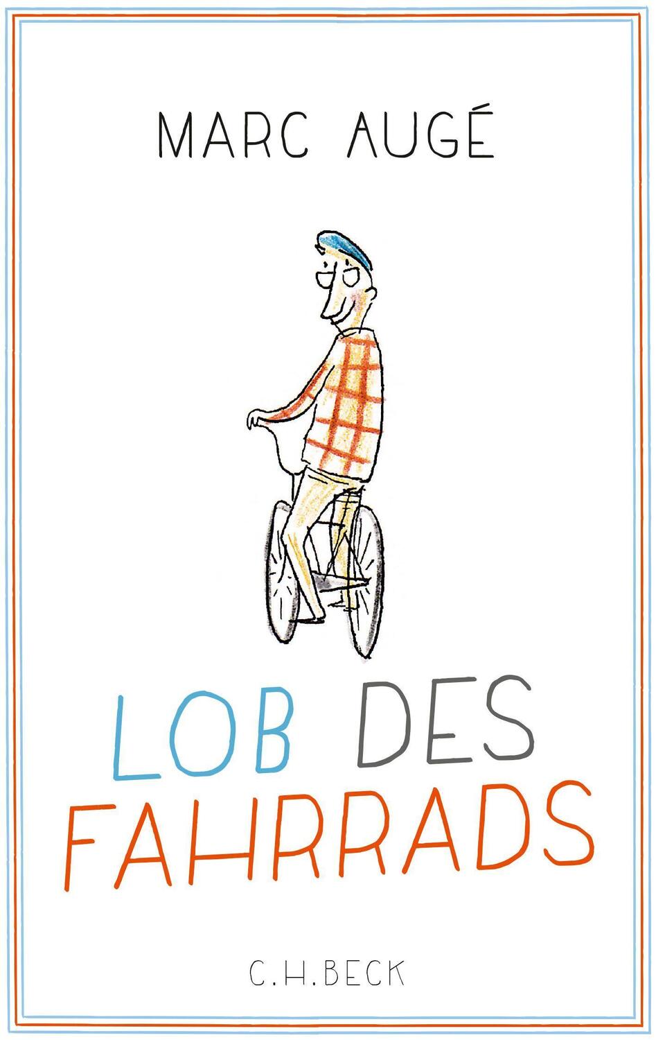 Cover: 9783406690280 | Lob des Fahrrads | Marc Augé | Buch | Deutsch | 2016 | C.H.Beck