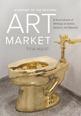 Cover: 9780520290631 | A History of the Western Art Market | Titia Hulst | Taschenbuch | 2017