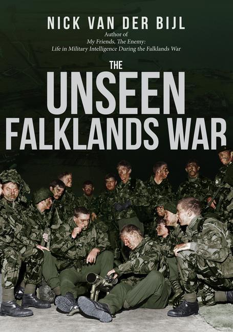 Cover: 9781398101630 | The Unseen Falklands War | Nick van der Bijl | Taschenbuch | Englisch