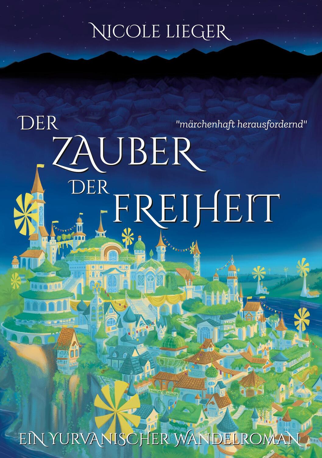 Cover: 9783759235688 | Der Zauber der Freiheit | Ein Yurvanischer Wandelroman | Nicole Lieger