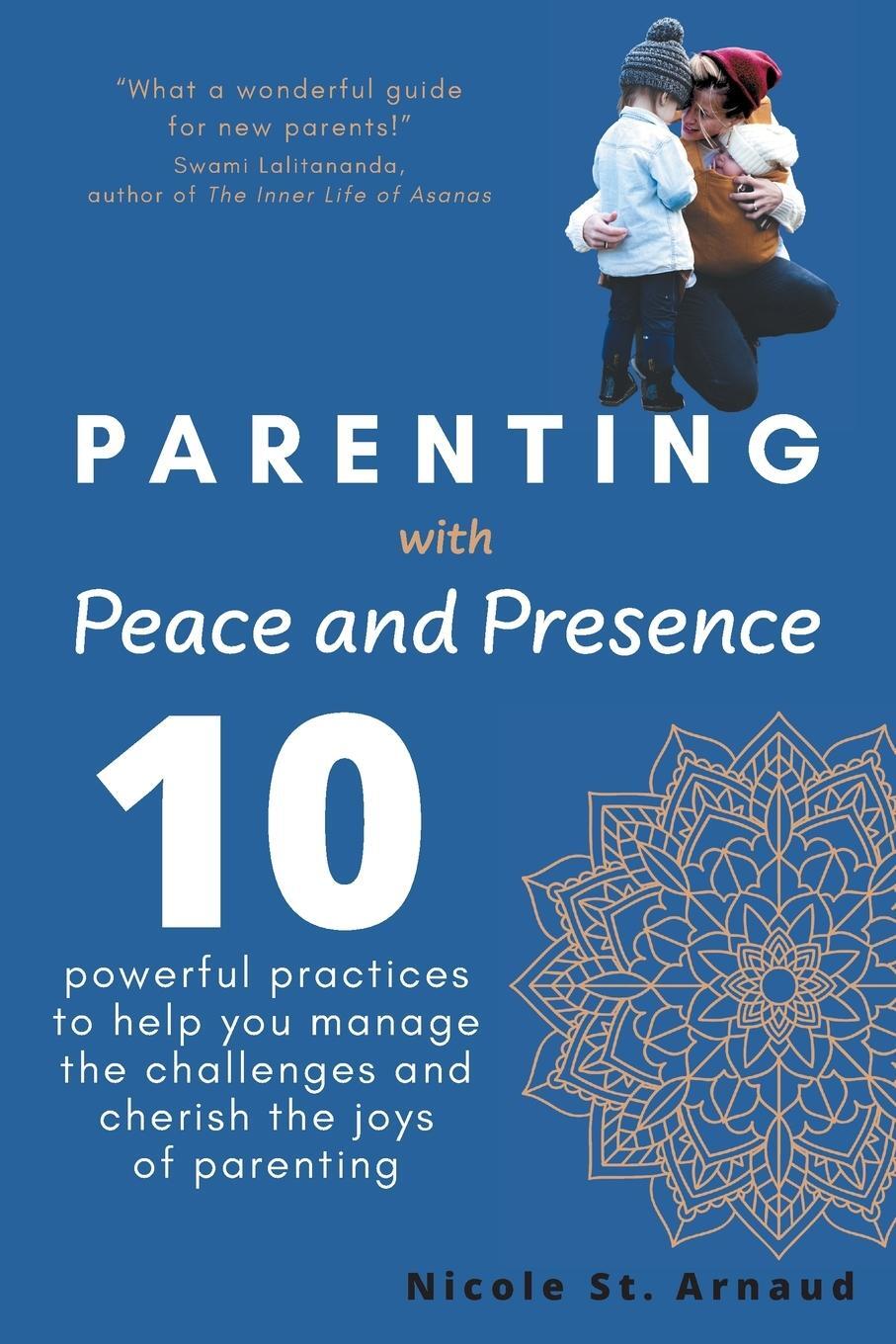 Cover: 9781039137134 | Parenting with Peace and Presence | Nicole St. Arnaud | Taschenbuch