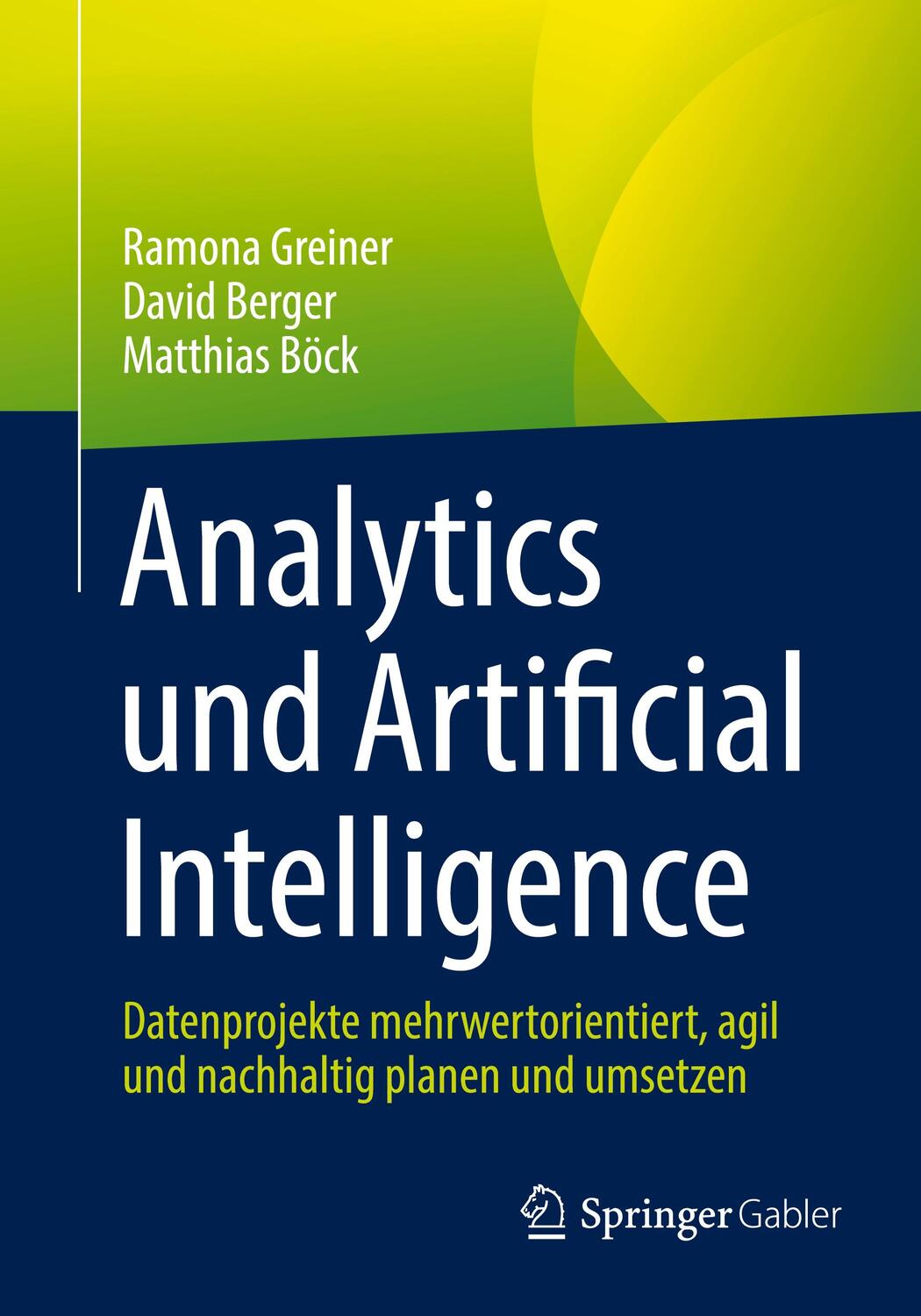 Cover: 9783658381585 | Analytics und Artificial Intelligence | Ramona Greiner (u. a.) | Buch