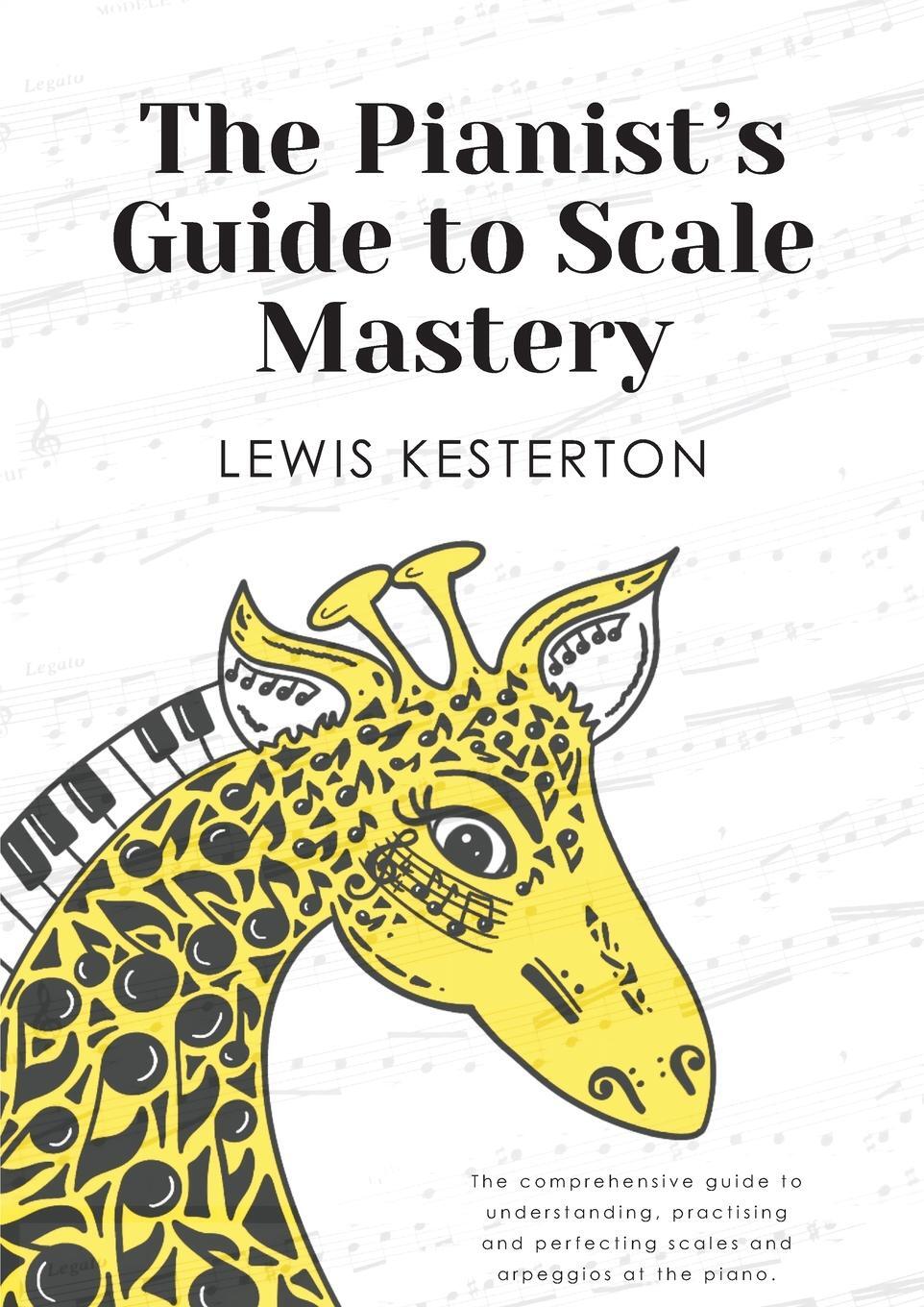 Cover: 9781035815500 | The Pianist's Guide to Scale Mastery | Lewis Kesterton | Taschenbuch
