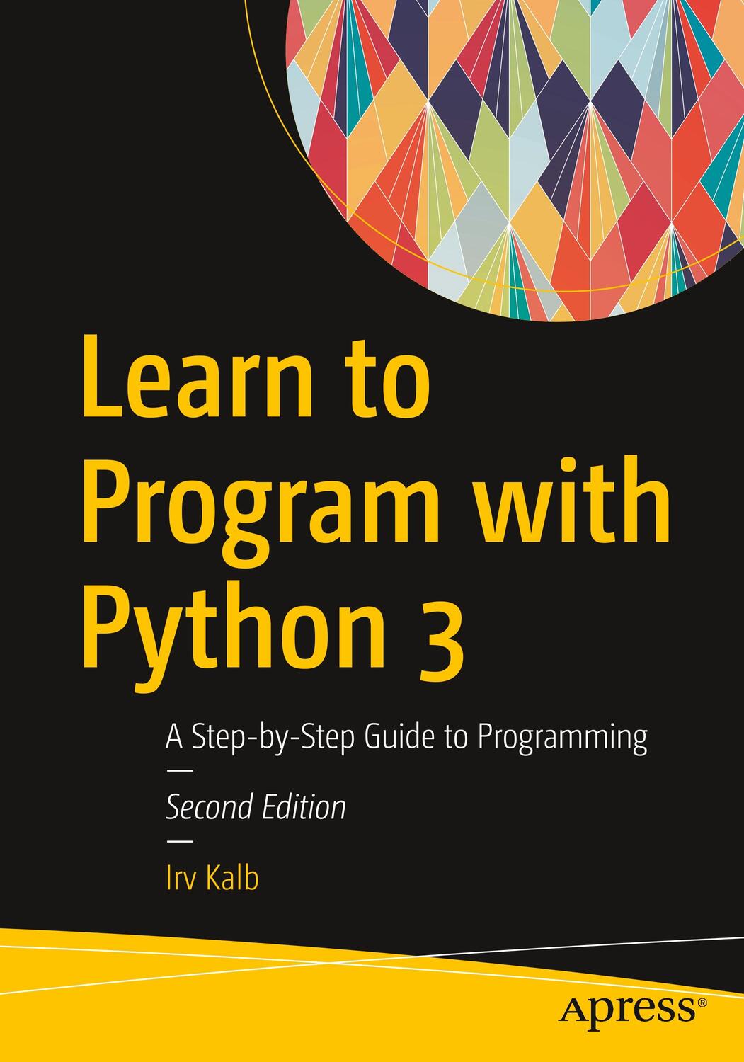 Cover: 9781484238783 | Learn to Program with Python 3 | A Step-by-Step Guide to Programming