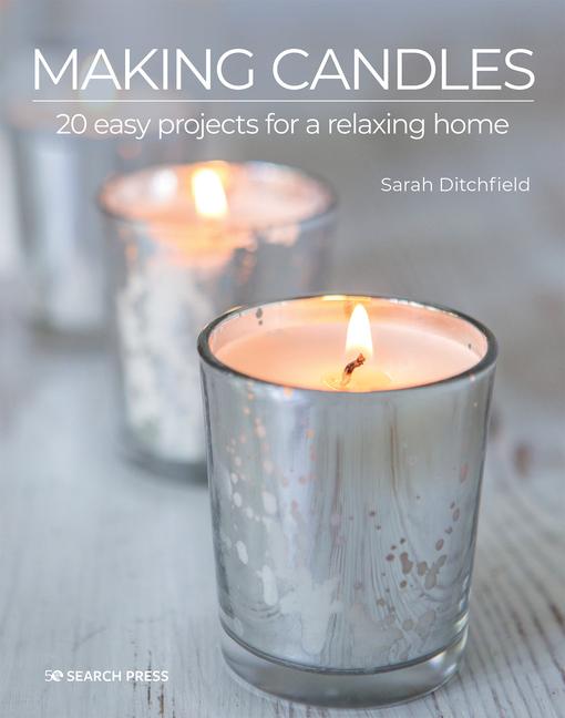 Cover: 9781800920231 | Making Candles | 20 Easy Projects for a Relaxing Home | Ditchfield