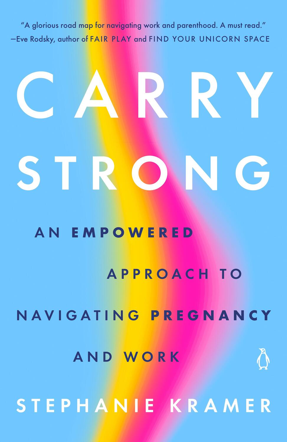 Cover: 9780143137283 | Carry Strong: An Empowered Approach to Navigating Pregnancy and Work