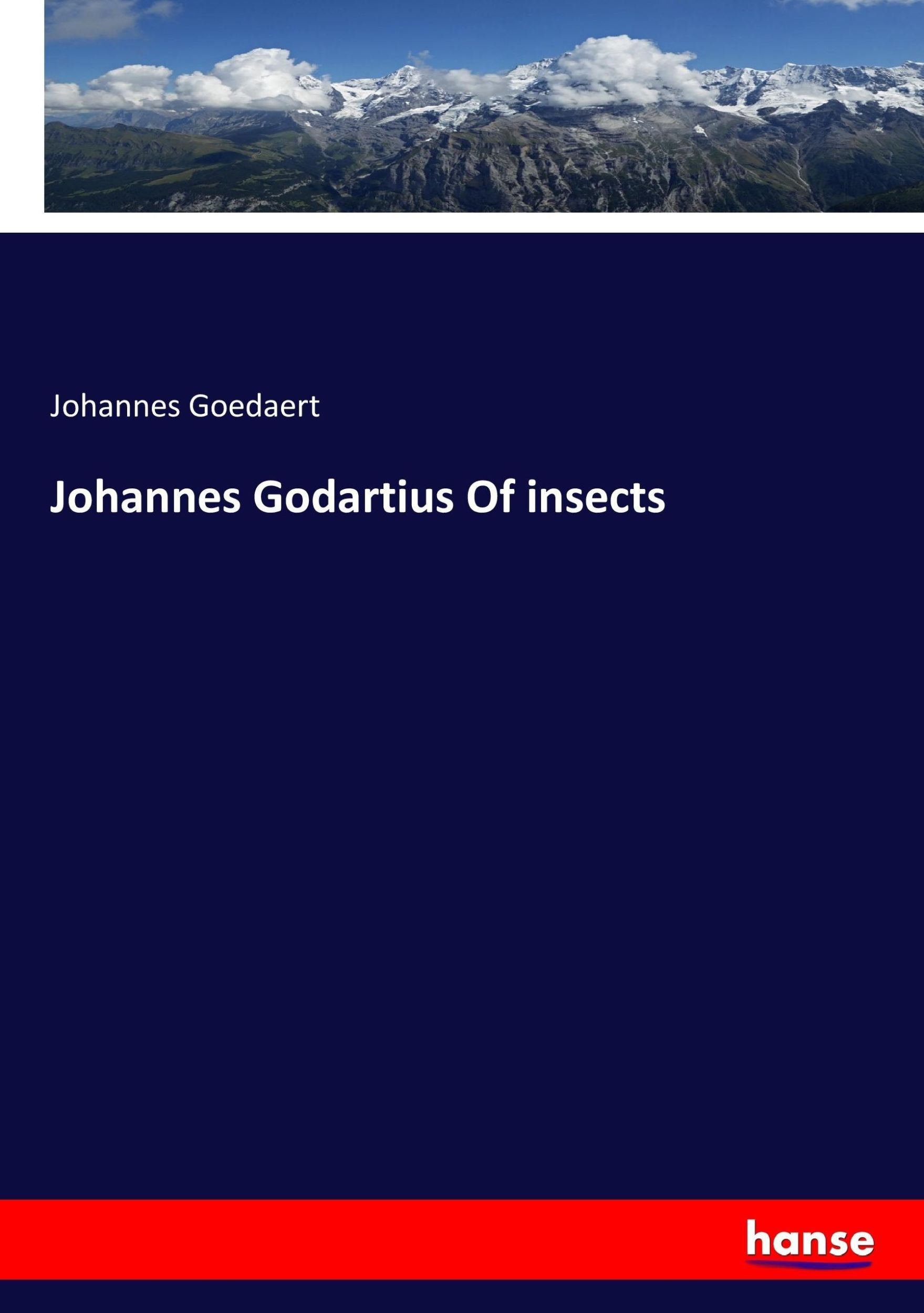 Cover: 9783744670913 | Johannes Godartius Of insects | Johannes Goedaert | Taschenbuch | 2017