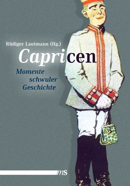 Cover: 9783863001674 | Capricen | Momente schwuler Geschichte | Rüdiger Lautmann | Buch