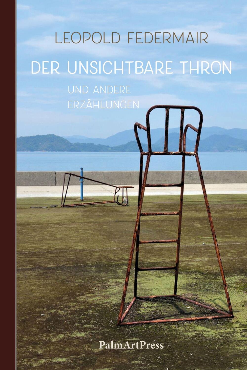 Cover: 9783962581053 | Der unsichtbare Thron | Und andere Erzählungen | Leopold Federmair