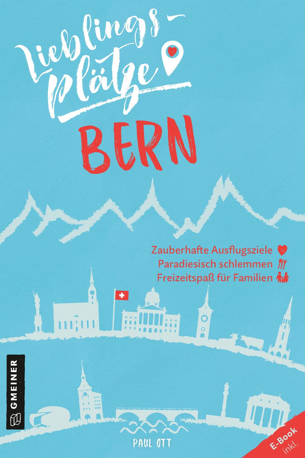 Cover: 9783839226131 | Lieblingsplätze Bern | Paul Ott | Taschenbuch | 192 S. | Deutsch