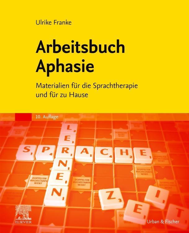 Cover: 9783437444692 | Arbeitsbuch Aphasie | Ulrike Franke | Taschenbuch | Deutsch | 2022