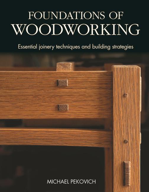 Cover: 9781641551625 | Foundations of Woodworking: Essential Joinery Techniques and...