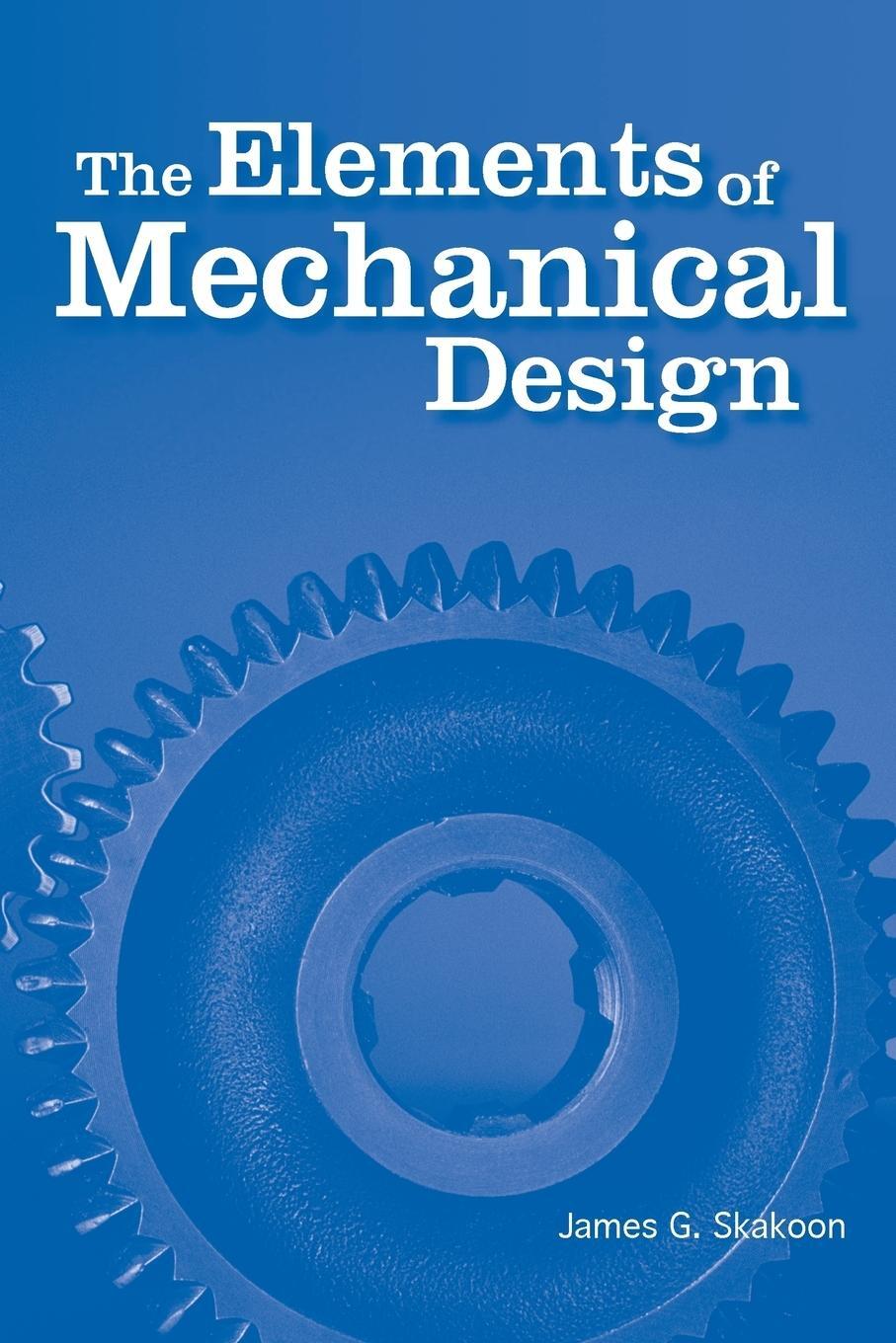 Cover: 9780791802670 | The Elements of Mechanical Design | James G. Skakoon | Taschenbuch