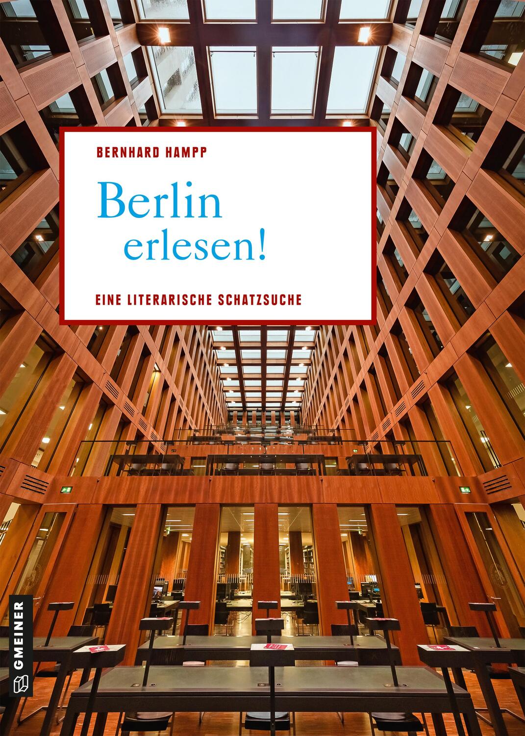 Cover: 9783839200049 | Berlin erlesen! | Eine literarische Schatzsuche | Bernhard Hampp